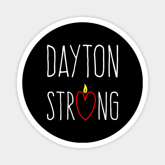 Dayton Strong Shirts Support Dayton T-Shirt Magnet by WildZeal